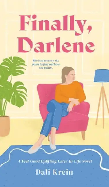 Finally, Darlene: A Feel-Good Uplifting Later-In-Life Novel by Dali Krein