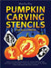 Pumpkin Carving Stencils for Halloween: Spooky and Artistic Pumpkin Patterns for a Perfect Halloween Night with Creepy Carving Templates, Creative Dec by Made Easy Press