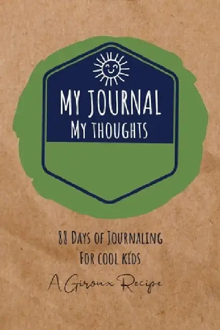 My Journal, For My Thoughts by A. Giroux Recipe