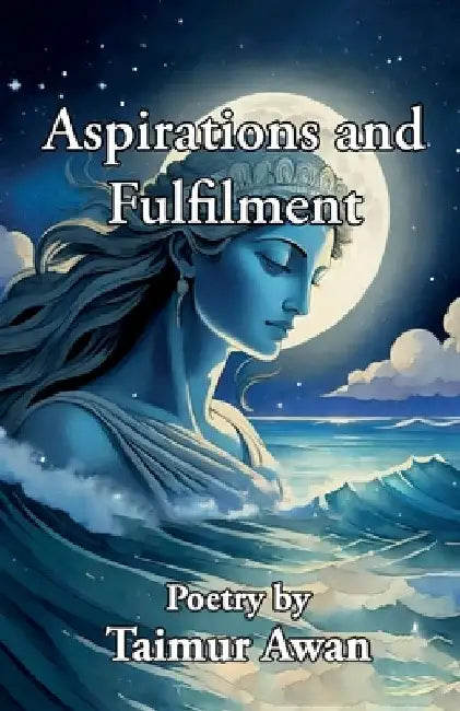 Aspirations and Fulfillment by Taimur Awan