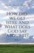 How Did We Get Here and What Does God Say About It? Vol. 1 by Minister, Jr. James C. Boggan