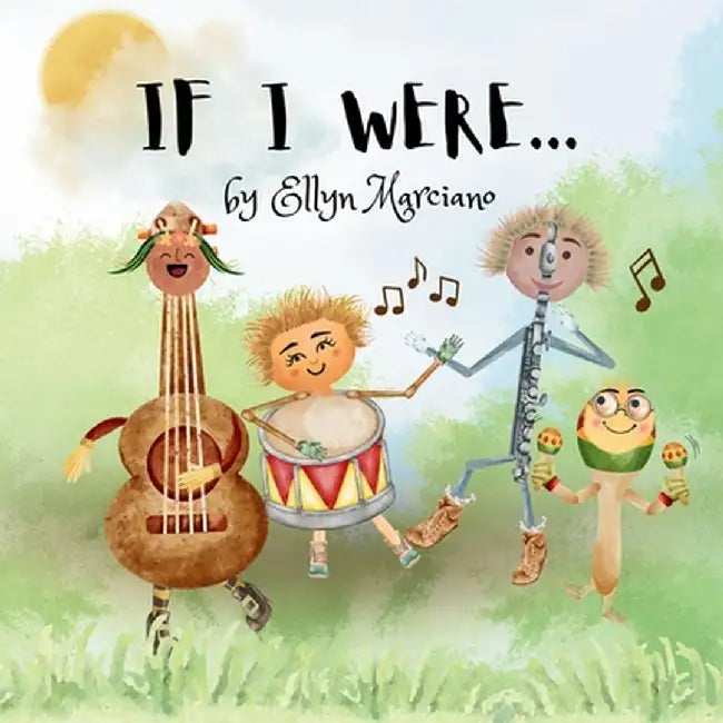 If I Were... by Ellyn Marciano