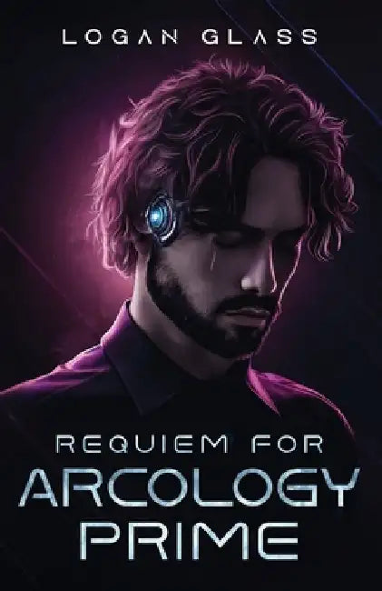 Requiem For Arcology Prime by Logan Glass