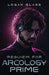 Requiem For Arcology Prime by Logan Glass