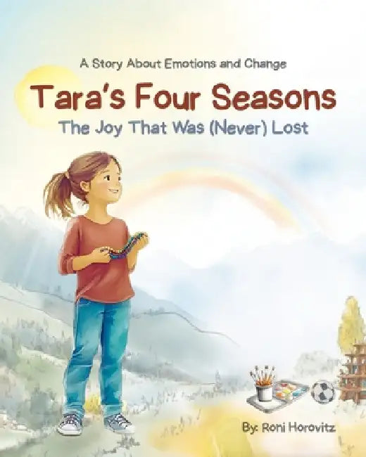 Tara's Four Seasons: A Mindfulness Story About Emotions and Change by Roni Horovitz
