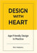 DESIGN WITH HEART Age-Friendly Design in Practice by Ron Nabarro