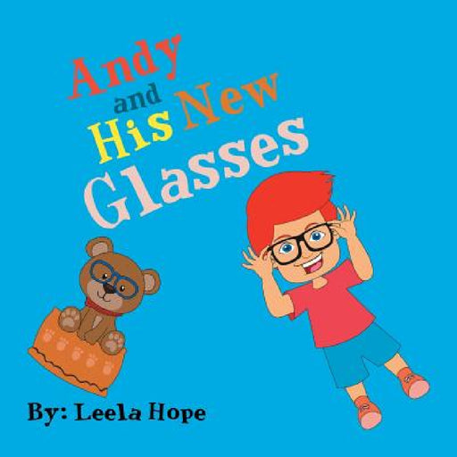 Andy and His New Glasses by Leela Hope