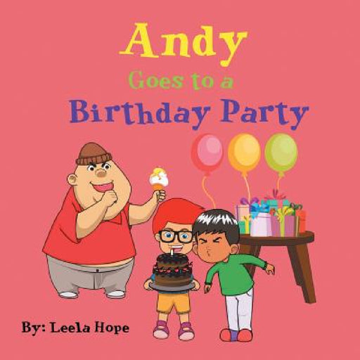 Andy Goes to a Birthday Party by Leela Hope