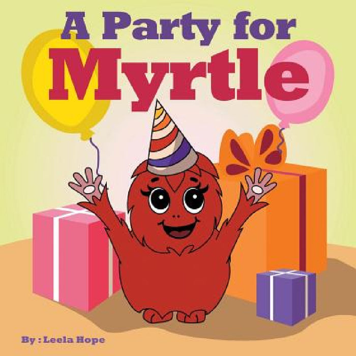 A Party for Myrtle by Leela Hope