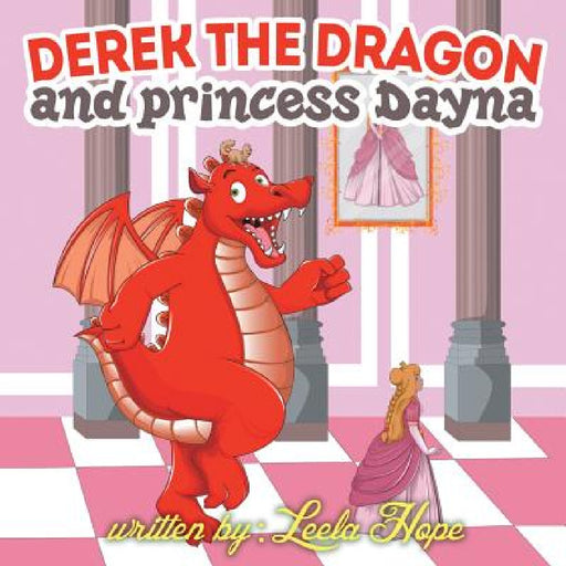 Derek the Dragon and Princess Dayna by Leela Hope