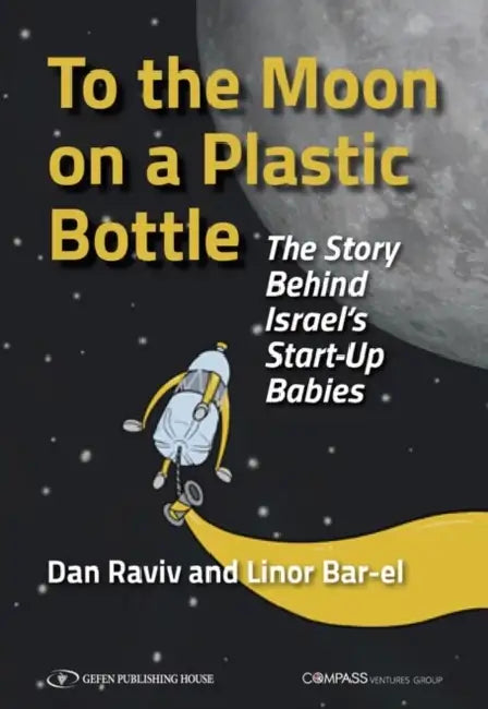 To the Moon on a Plastic Bottl by Dan Raviv, Linor Bar-El