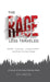 The Rage Less Traveled: A Memior of Surviving a Machete Attack by Kay Wilson