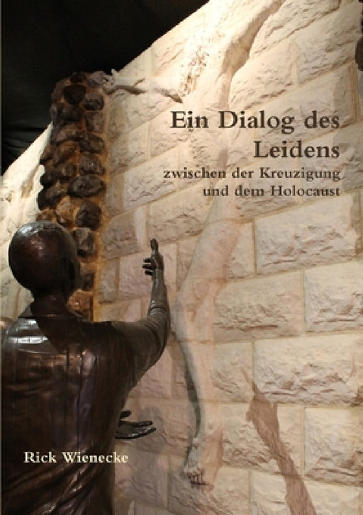 Ein Dialog des Leidens by Rick Wienecke