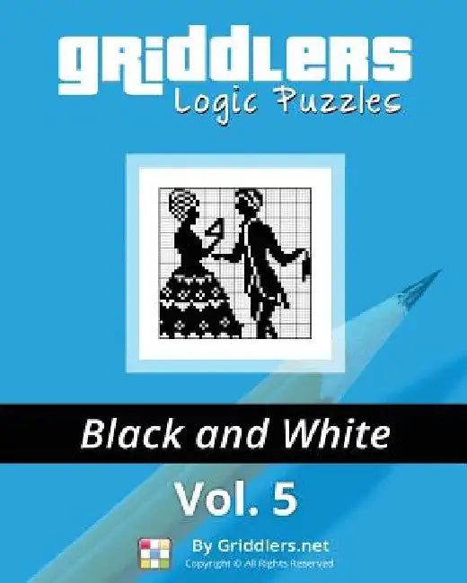 Griddlers Logic Puzzles: Black and White by Rastislav Rehak