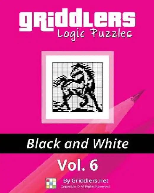 Griddlers Logic Puzzles: Black and White by Rastislav Rehak