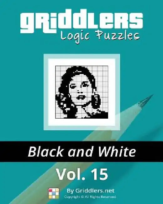 Griddlers Logic Puzzles: Black and White by Rastislav Rehak