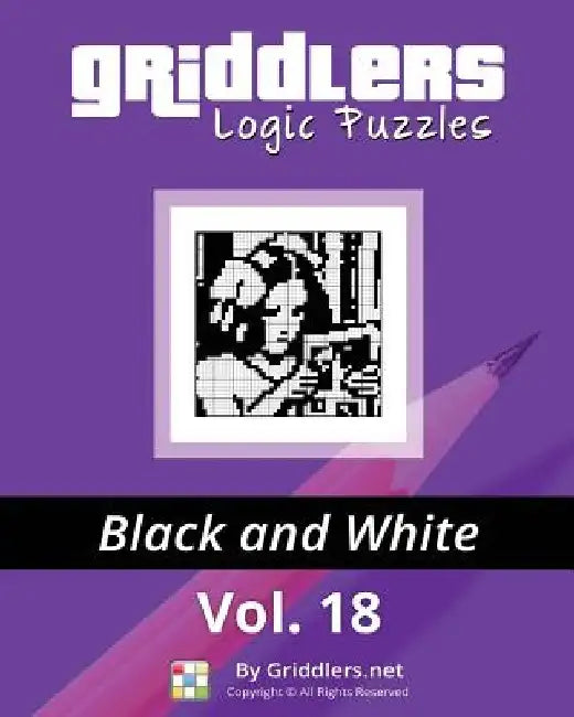 Griddlers Logic Puzzles: Black and White by Rastislav Rehak