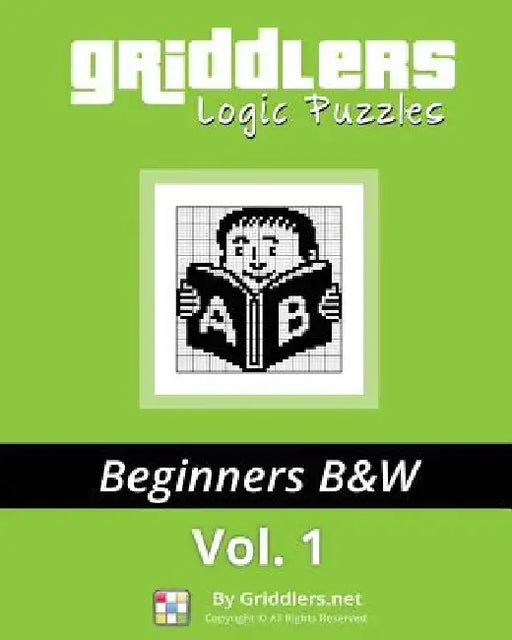 Griddlers Logic Puzzles: Beginners: Nonograms, Griddlers, Picross by Griddlers Team