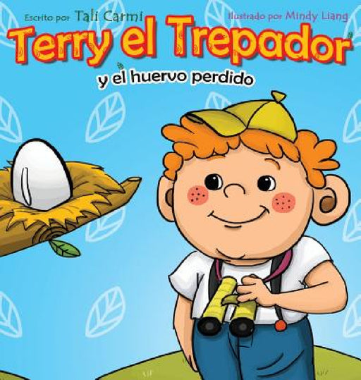 Terry el Trepador y el Huevo Perdido by Tali Carmi, Mindy Liang