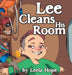 Lee Cleans His Room by Leela Hope