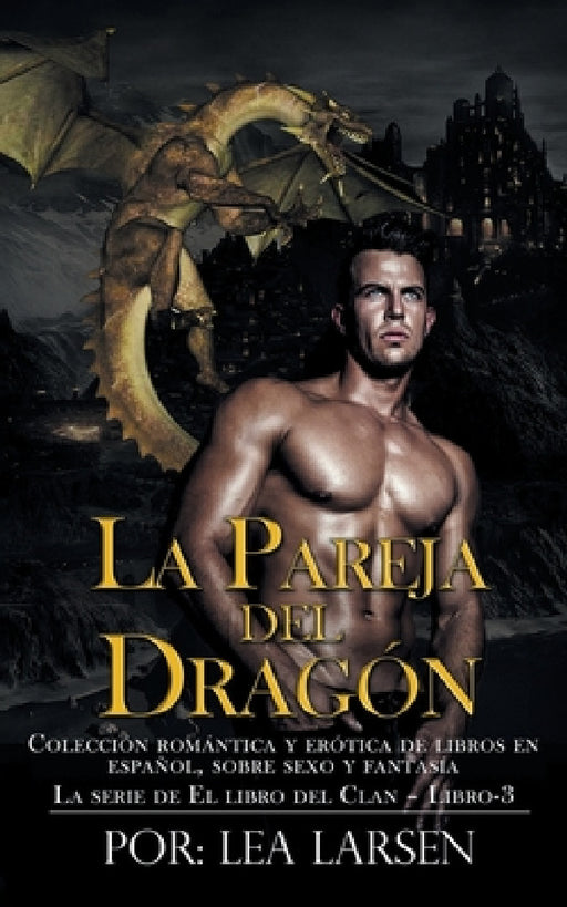 La pareja del Dragón: La serie de El libro del Clan-Libro-3 by Lea Larsen