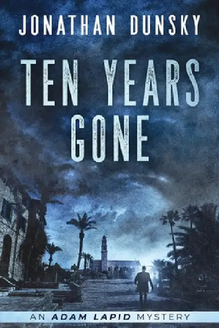 Ten Years Gone by Jonathan Dunsky