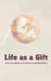 Life as a Gift: From the Spark in the Heart to Spiritual Birth by Dudi Aharoni