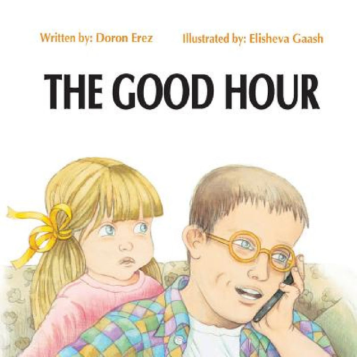 The Good Hour by Doron Erez, Elisheva Gaash