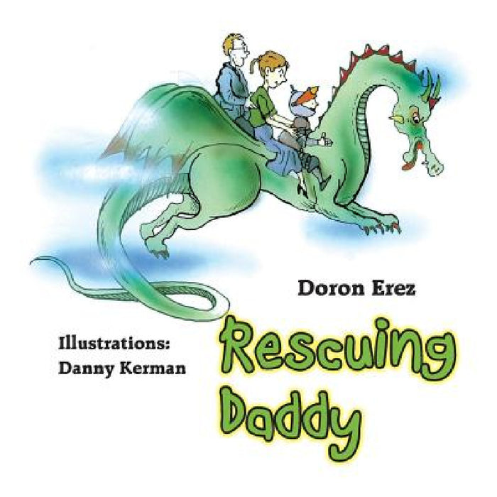 Rescuing Daddy by Doron Erez, Danny Kerman