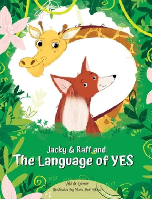 Jacky & Raff and the Language of YES: A Heartwarming Children's Picture Book About Inclusion, Friendship and Positive Communication by Viki de Lieme