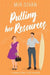 Pulling Her Resources: A steamy Later In Life romance by Mia Sivan