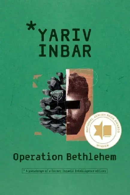 Operation Bethlehem: An Espionage Thriller by Yariv Inbar
