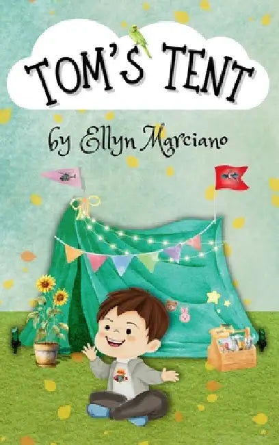 Tom's Tent by Ellyn Marciano