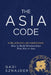 The Asia Code: A Million-Dollar Handshake: How to Build Relationships that Win in Asia by Gadi Sznajder