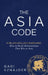 The Asia Code: A Million-Dollar Handshake: How to Build Relationships that Win in Asia by Gadi Sznajder