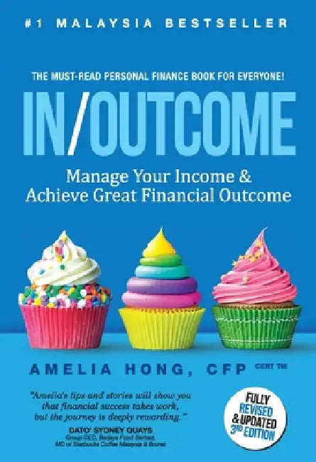 In/Outcome: Manage Your Income & Achieve Great Financial Outcome by Amelia Hong