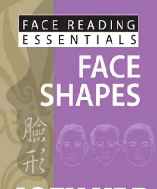 Face Reading Essentials -- Face Shapes by Joey Yap