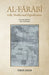 Al-Farabi: Life, Works and Significance: SECOND EDITION with a New Preface by Osman Bakar
