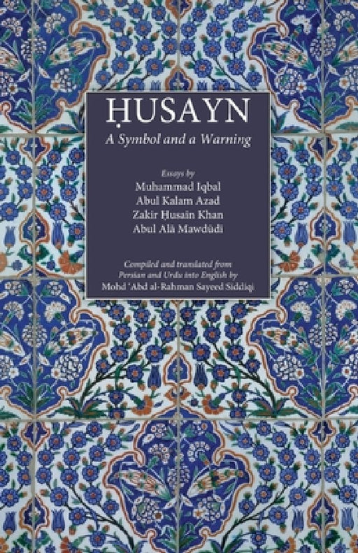 Husayn: A Symbol and a Warning by Muhammad Iqbal