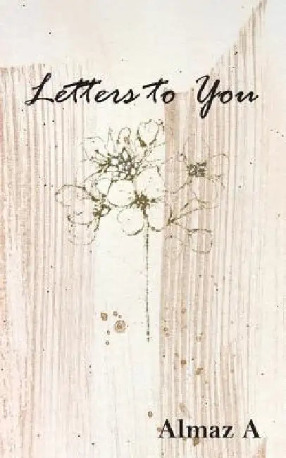 Letters to You by Almaz A
