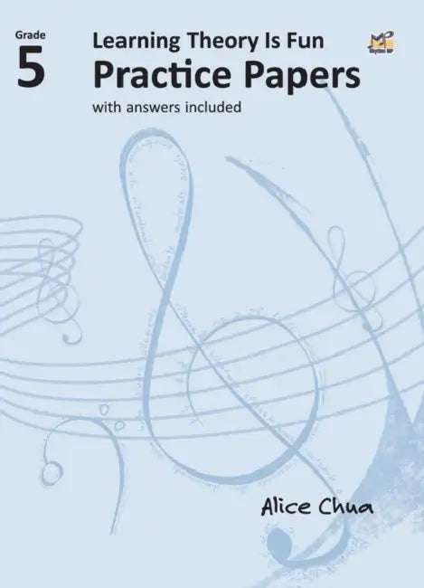 Learning Theory is Fun Practice Papers Grade 5: with answers included by Alice Chua