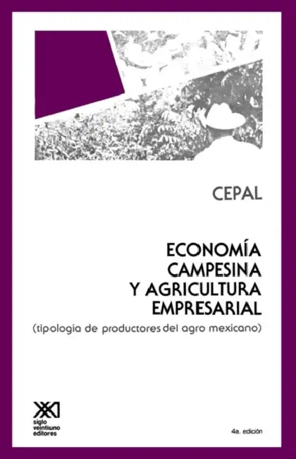 Economia Campesina y Agricultura Empresarial. Tipologia de Productores by Cepal