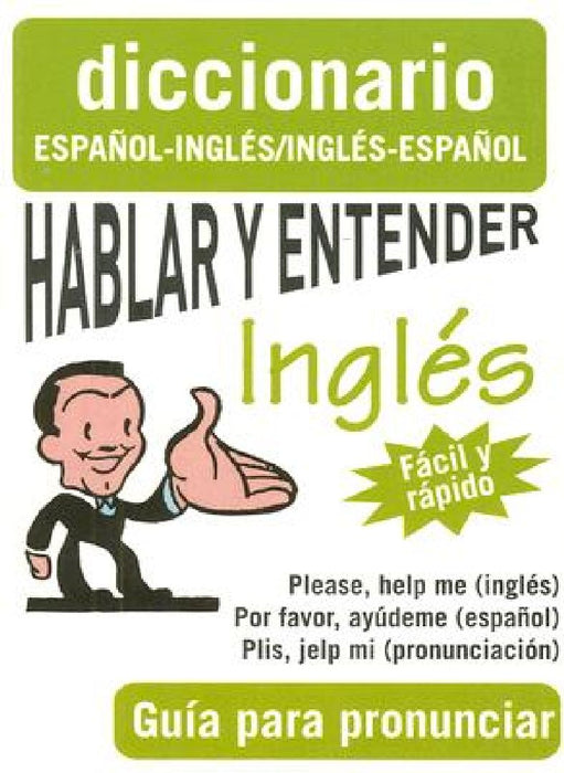 Hablar y Entender Ingles: Guia Para Pronunciar by Giron Books