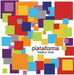 Plataforma: Puebla 2006 by Priamo Lozada, Bárbara Perea