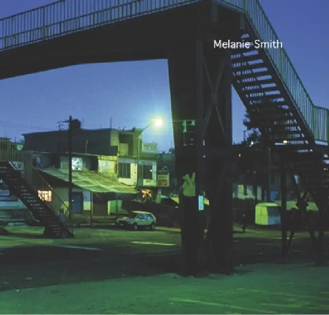 Melanie Smith: Parres by Melanie Smith, Lizzie Carey-Thomas, Abraham Cruzvillegas