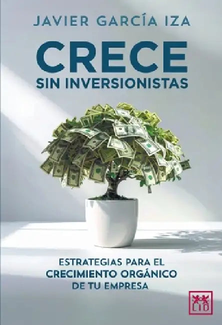 Crece sin inversionistas by Javier García Iza