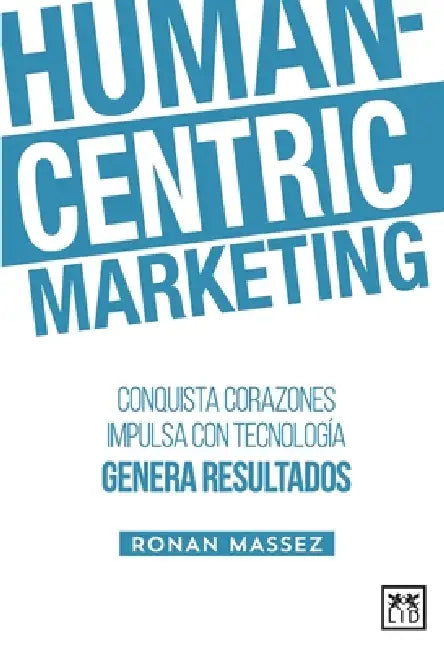 Human-Centric Marketing by Ronan Yvon Massez