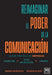 Reimaginar el poder de la comunicación by Amanda Joy Berenstein Lerikstein, Blanca Johanna Palacio Illingworth