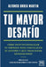 Tu mayor desafío by Alfonso Urrea Martín