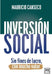 Inversión Social by Mauricio Canseco Cavazos